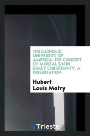 Cover of The Concept of Mortal Sin in Early Christianity