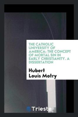 Book cover for The Concept of Mortal Sin in Early Christianity