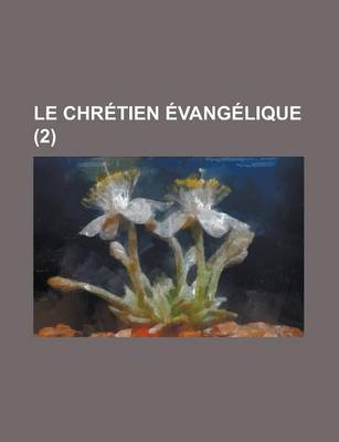 Book cover for Le Chretien Evangelique (2 )