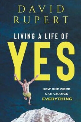 Cover of Living a Life of Yes