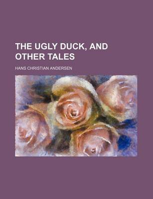 Book cover for The Ugly Duck, and Other Tales
