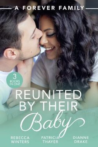 Cover of A Forever Family: Reunited By Their Baby