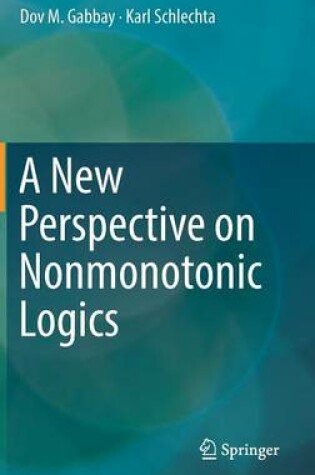 Cover of A New Perspective on Nonmonotonic Logics