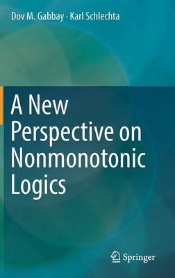 Book cover for A New Perspective on Nonmonotonic Logics