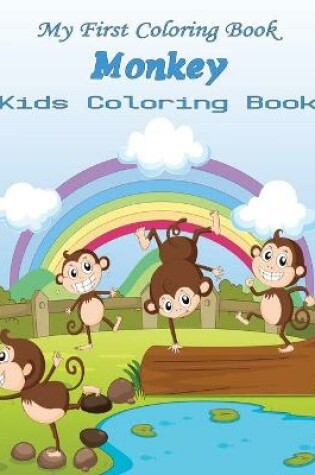 Cover of My First Coloring Book Monkey Kids Coloring Book