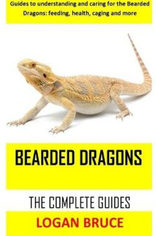 Cover of Bearded Dragons the Complete Guides