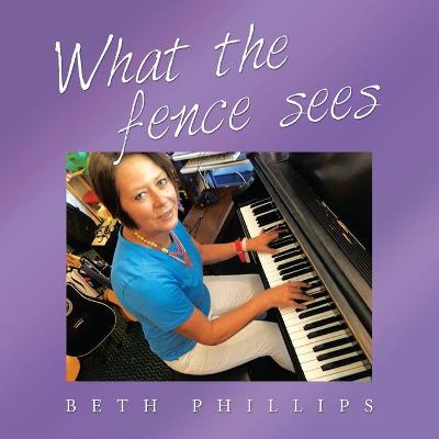 Book cover for What the Fence Sees