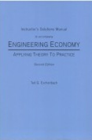 Cover of Solutions Manual to Accompany "Engineering Economy: Applying Theory to Practice, 2e"