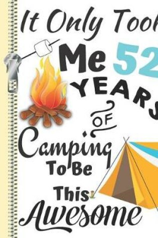 Cover of It Only Took Me 52 Years of Camping to Be This Awesome