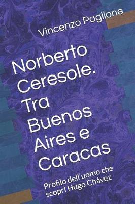 Book cover for Norberto Ceresole. Tra Buenos Aires E Caracas