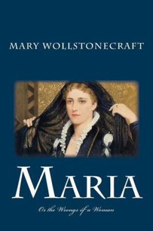 Cover of Maria, or the Wrongs of a Woman