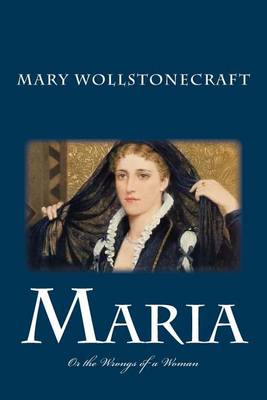 Book cover for Maria, or the Wrongs of a Woman