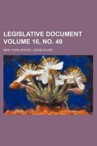 Cover of Legislative Document Volume 16, No. 49