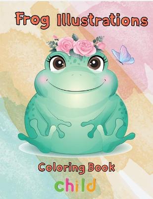 Book cover for Frog illustrations Coloring Book child