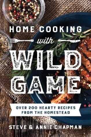 Cover of Home Cooking with Wild Game