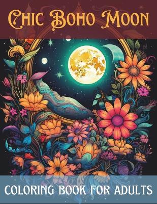 Book cover for Chic boho Moon coloring book for adults