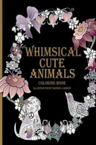 Cover of Whimsical Cute Animals Coloring Book