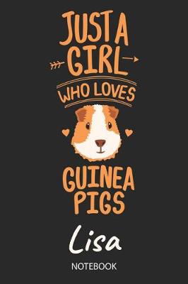 Book cover for Just A Girl Who Loves Guinea Pigs - Lisa - Notebook