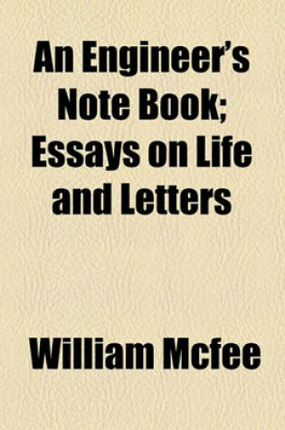 Cover of An Engineer's Note Book; Essays on Life and Letters