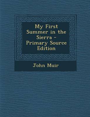 Book cover for My First Summer in the Sierra - Primary Source Edition