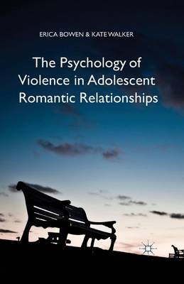 Book cover for The Psychology of Violence in Adolescent Romantic Relationships