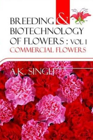 Cover of Breeding and Biotechnology of Flowers