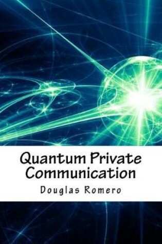 Cover of Quantum Private Communication