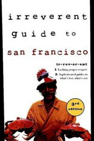 Cover of Frommer's Irreverent Guide to San Francisco, 3rd E Dition