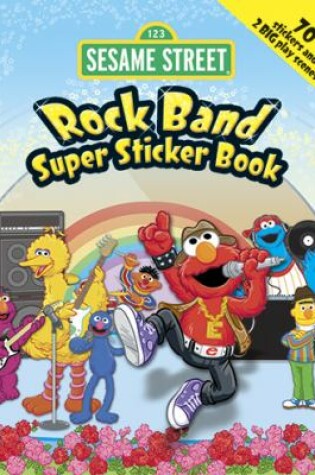 Cover of Sesame Street Rock Band Super Sticker Book