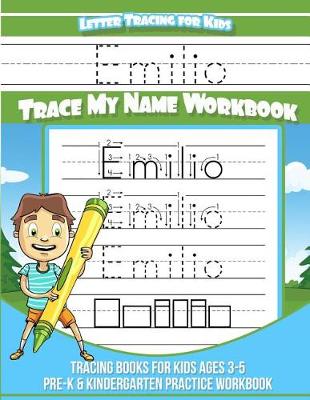 Book cover for Emilio Letter Tracing for Kids Trace my Name Workbook