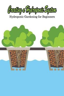 Book cover for Creating a Hydroponic System