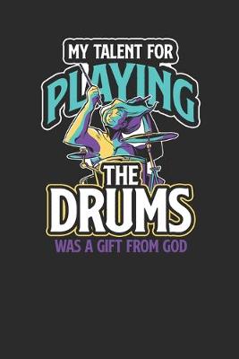 Book cover for My Talent For Playing The Drums