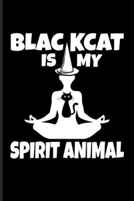 Book cover for Black Cat Is My Spirit Animal