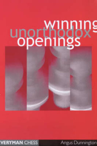 Cover of Winning Unorthodox Openings