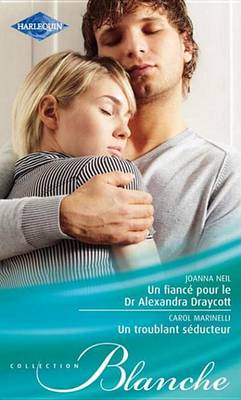 Book cover for Un Fiance Pour Le Dr Alexandra Draycott - Un Troublant Seducteur