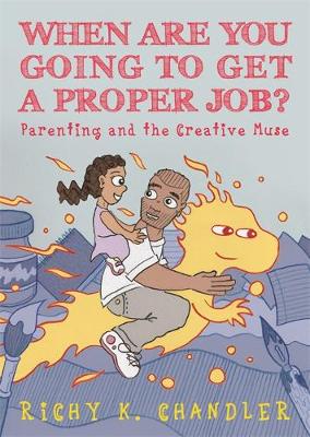 Book cover for When Are You Going to Get a Proper Job?