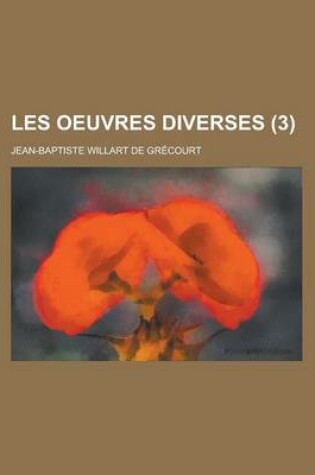 Cover of Les Oeuvres Diverses (3 )