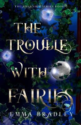 Book cover for The Trouble With Fairies