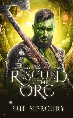 Book cover for Rescued by the Orc