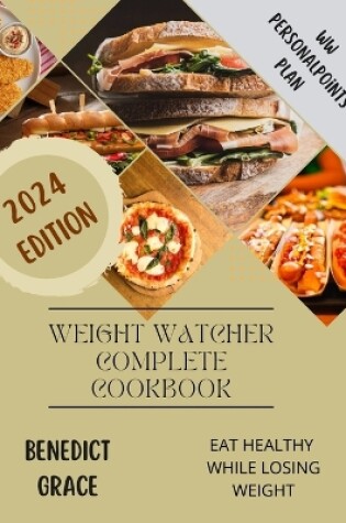 Cover of Weight Watcher Complete Cookbook 2024