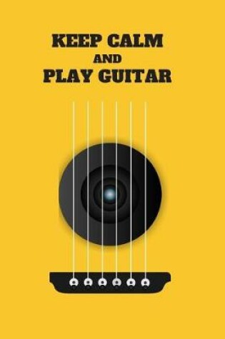 Cover of Keep Calm And Play Guitar