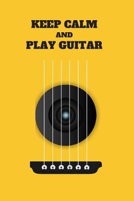 Book cover for Keep Calm And Play Guitar