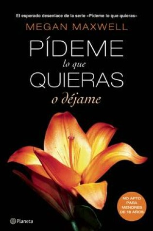 Cover of Pídeme Lo Que Quieras O Déjame