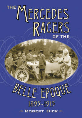 Book cover for The Mercedes Racers of the Belle Epoque, 1895-1915