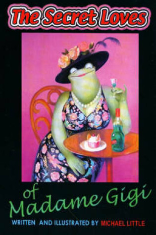 Cover of The Secret Loves of Madame Gigi