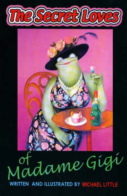 Book cover for The Secret Loves of Madame Gigi