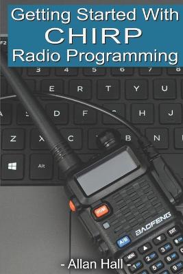 Book cover for Getting Started with CHIRP Radio Programming