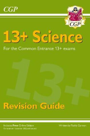 Cover of 13+ Science Revision Guide for the Common Entrance Exams