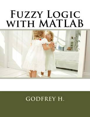 Book cover for Fuzzy Logic with MATLAB