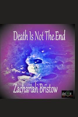 Book cover for Death Is Not The End!